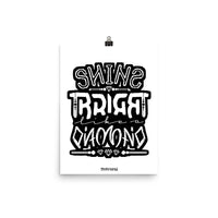 Shine Bright Diamond Reflect Poster