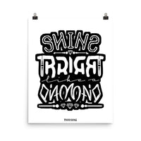 Shine Bright Diamond Reflect Poster