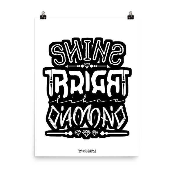 Shine Bright Diamond Reflect Poster