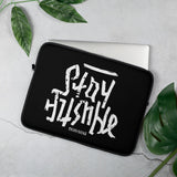 Stay Humble Hustle Hard Laptop Sleeve