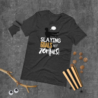 Slaying Goals Unisex T-Shirt