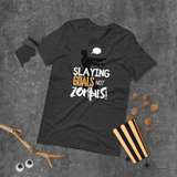 Slaying Goals Unisex T-Shirt