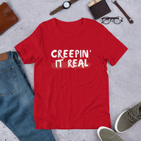 Creepin it Real Unisex T-Shirt
