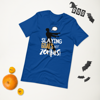Slaying Goals Unisex T-Shirt