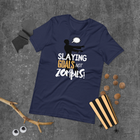 Slaying Goals Unisex T-Shirt