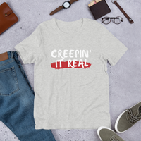 Creepin it Real Unisex T-Shirt